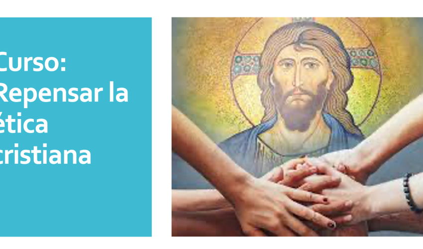 Repensar-la-etica-Cristiana.webp